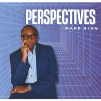 Perspectives by Mark King