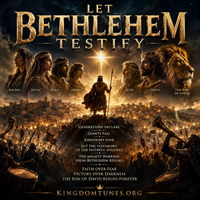 Let Bethlehem Testify by Crown & Cloud Kingdom Music™ | Kingdom Tunes™ Download