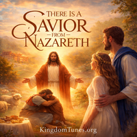 There Is A Savior From Nazareth by Crown & Cloud Kingdom Music™ | Kingdom Tunes™