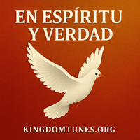 En Espíritu y Verdad Album by Crown & Cloud Kingdom Music™ and Kingdom Tunes™