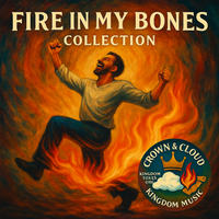Fire In My Bones Collection - Plus 3 Bonus PDF by Crown And Cloud Kingdom Music