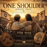 One Shoulder (B'kátēf 'Eḥát) by Crown & Cloud Kingdom Music™ | Kingdom Tunes™