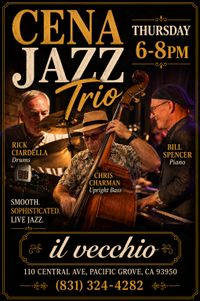 Cena Jazz Trio - Bill Spencer, Chris Charman and Rick Ciardella