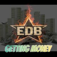 Getting Money by Tha EDB