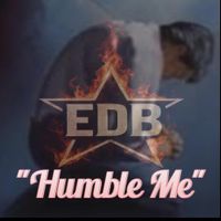 Humble Me by Tha EDB