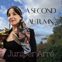 A Second Autumn by Juniper Arré