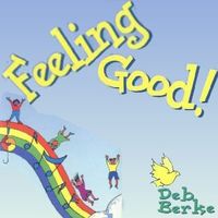 Feeling Good by Deb Berke Music