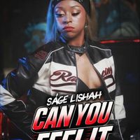 "CAN YOU FEEL IT?" by Ságe Lishah