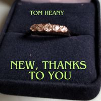 New, Thanks To You by Tom Heany
