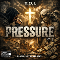 Pressure Pt.2 by T.D.I.