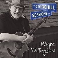 The Stonehill Sessions by Wayne Willingham