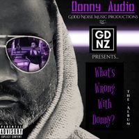 What's Wrong With Donny? by Donny Audio