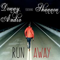 Run Away (feat. Shannon) by Donny Audio