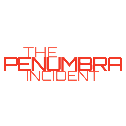 The Penumbra Incident