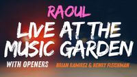 Raoul Live @ The Music Garden