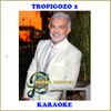 TROPIGOZO 2 KARAOKE