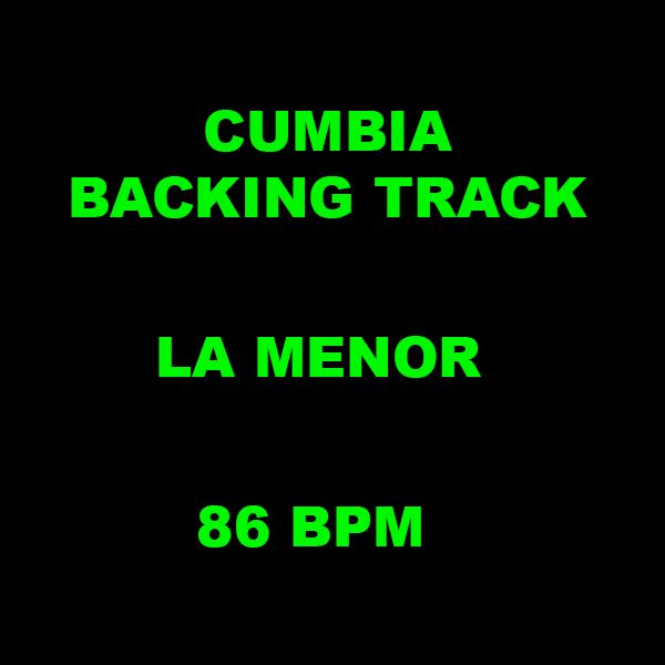 BACKING TRACK CUMBIA EN LA MENOR 86 BPM