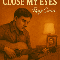 Every Time I close my Eyes by Ray Conn