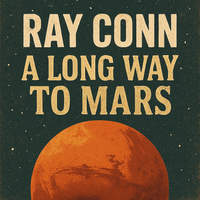 A long way to Mars by Ray Conn