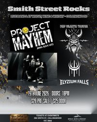 Smith St Rocks ft. Project Mayhem, Deep Majestic Thunder & Elyzium Falls