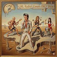 LINL Radio's Covers ONLY Show 8/13/26 by LINL Radio