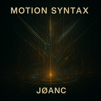 Motion Syntax by JØANC