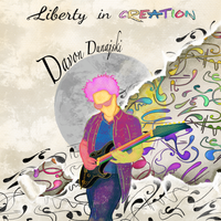 Liberty in Creation by Davon Dunajski