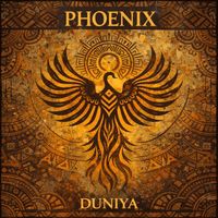 PHOENIX by DUNIYA