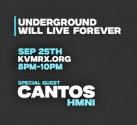 UNDERGROUND WILL LIVE FOREVER Guest: Cantos Hosted by: Jesse James 