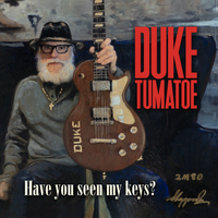 Have You Seen My Keys by Duke Tumatoe