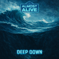 Deep Down by Almost Alive