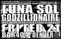 LUNA SOL w/ GODZILLIONAIRE, ELECTRIC CONDOR, & NOT WORTH IT