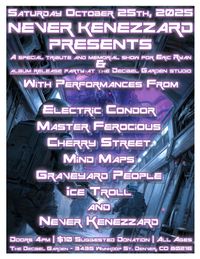 NEVER KENEZZARD ALBUM RELEASE & ERIC RYAN MEMORIAL SHOW