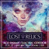 LOST RELICS w/ ELECTRIC CONDOR & RCO SWAMP