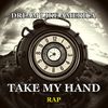 TAKE MY HAND (Rap) - DREAM LIKE AMERICA