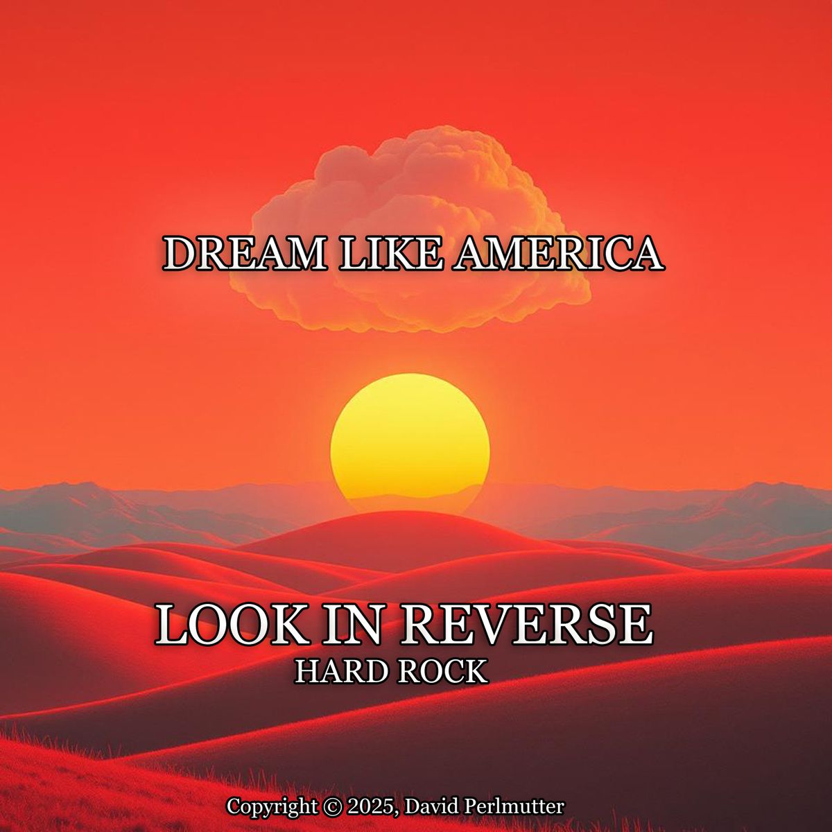 LOOK IN REVERSE (Rock) - DREAM LIKE AMERICA
