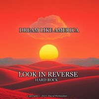 LOOK IN REVERSE (Rock) by DREAM LIKE AMERICA