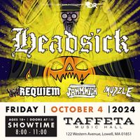 Headsick w/ Requiem, Jammwich, & Muzzle