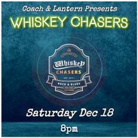 Whiskey Chasers at the Coach & Lantern