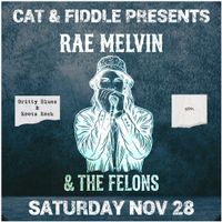 Rae Melvin & the Felons @ Cat & Fidde