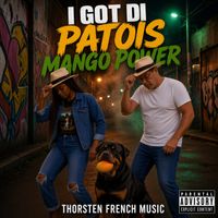 I Got Di Patois Mango Power von Thorsten French