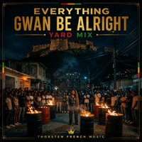 Everything gwan be alright - Yard Mix von Thorsten French