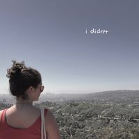 I Didn't by Bianca Lipton