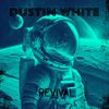 Revival - DUSTN WHITE - REVIVAL - Ltd. Edition Vinyl Press