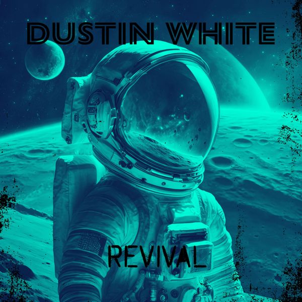 Revival - DUSTN WHITE - REVIVAL - Ltd. Edition Vinyl Press