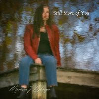 Still More of You by Madison J. Caplinger