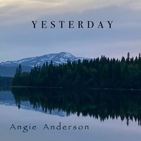 Yesterday by Angie Anderson