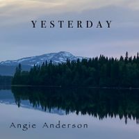 Yesterday by Angie Anderson