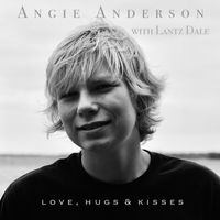 Love, Hugs & Kisses (feat. Lantz Dale) by Angie Anderson