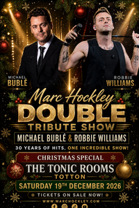 Buble & Robbie [Double Tribute Show] @ The Tonic Rooms, Totton